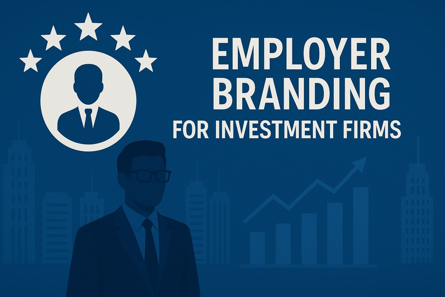 Employer Branding for Investment Firms